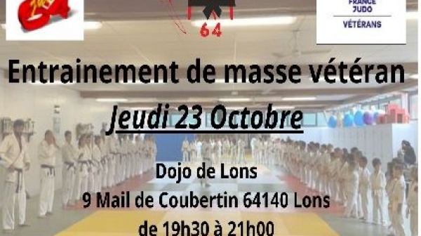 Le jeudi 23 Octobre 2025 au Dojo de LONS Entrainement de Masse Vétéran inscrition par Extranet